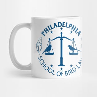 Philadelphia school of bird law Mug